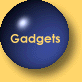 Gadgets